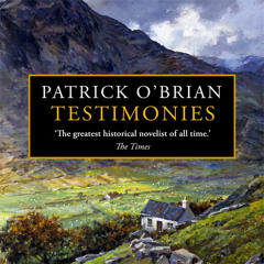 Testimonies, By Patrick O’Brian, Read by Rachel Isaac, Dyfrig Morris and Tim Treloar