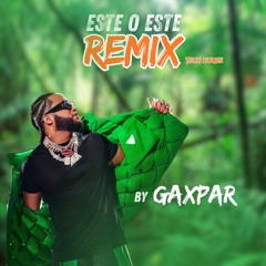 Este O Este Alfa Remix - Tech Latin House  Edit - Gaxpar