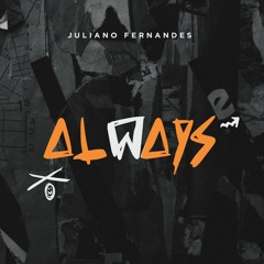 Juliano Fernandes - Always (instrumental by copyright)