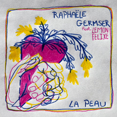 LA PEAU - Feat. Lemon Felixe