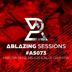 Ablazing Sessions 073 with Rene Ablaze