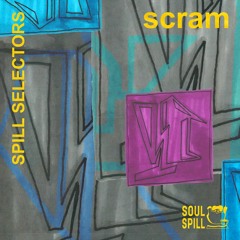 Spill Selectors - SCRAM presenting Percussive Explorations