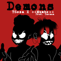 ++TSosa++-Demons Ft ++MUMBO++ Prob by Cavana