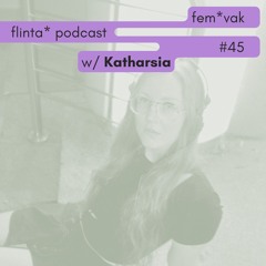 Katharsia // fem*vak FLINTA* Podcast 045