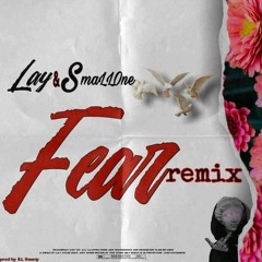Lay & SmaLLOne - Fear(remix)
