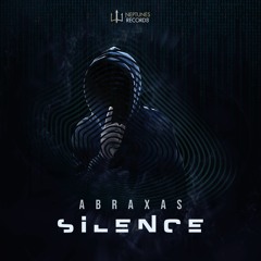 Abraxas - Silence (OUT NOW on Neptunes Records)