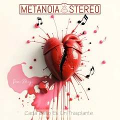 Cada beso es un trasplante - Metanoia Stereo X Sam Prez
