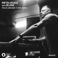 Blade - Metalheadz Kool FM Jan 2024 Transitions Vol.5