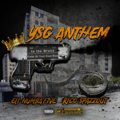 YSG Anthem - Eli NumbaFive,Rico Spazzout