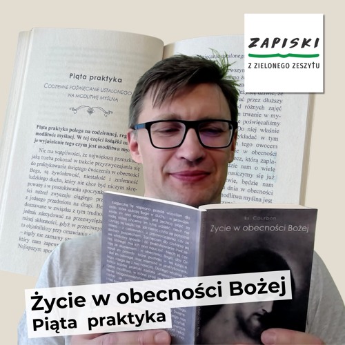 Radujmy się! O praktykowaniu Bożej obecności (#66) – Życie w obecności Bożej, Piąta praktyka