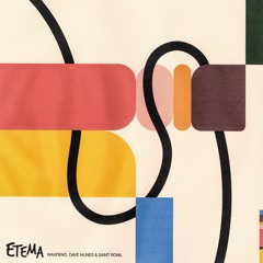 Etema ft. Dave Nunes & Saint Ronil