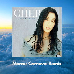 Cher - Believe (Marcos Carnaval Remix)