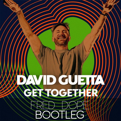 David Guetta - Get Together (Fred Dope Bootleg)