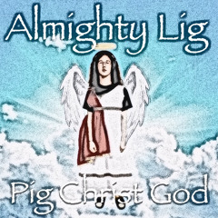 @PigChristGod - Almighty Lig #Hemp4Ever