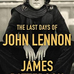 View PDF The Last Days of John Lennon by  James Patterson
