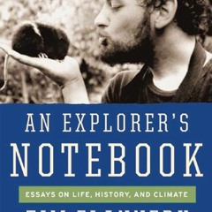 [PDF READ ONLINE]  An Explorer's Notebook: Essays on Life, History, and Climate