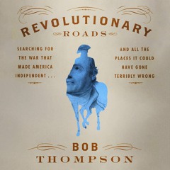 Revolutionary Roads by Robert Thompson Read by Fred Berman - Audiobook Excerpt