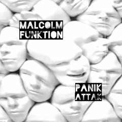 Malcolm Funktion 'Panik Attak'