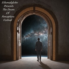 Etherealglobe The Doors Of Perception Festival