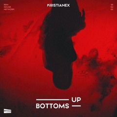 Kristianex - Bottoms Up [Free Download]