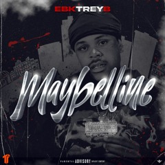 EBK Trey B - Maybelline (Prod. Prod. Infinite x Brody) [Thizzler Exclusive]