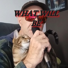 WHAT WILL BE