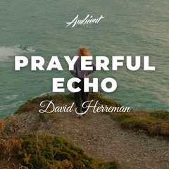 David Herreman - Prayerful Echo