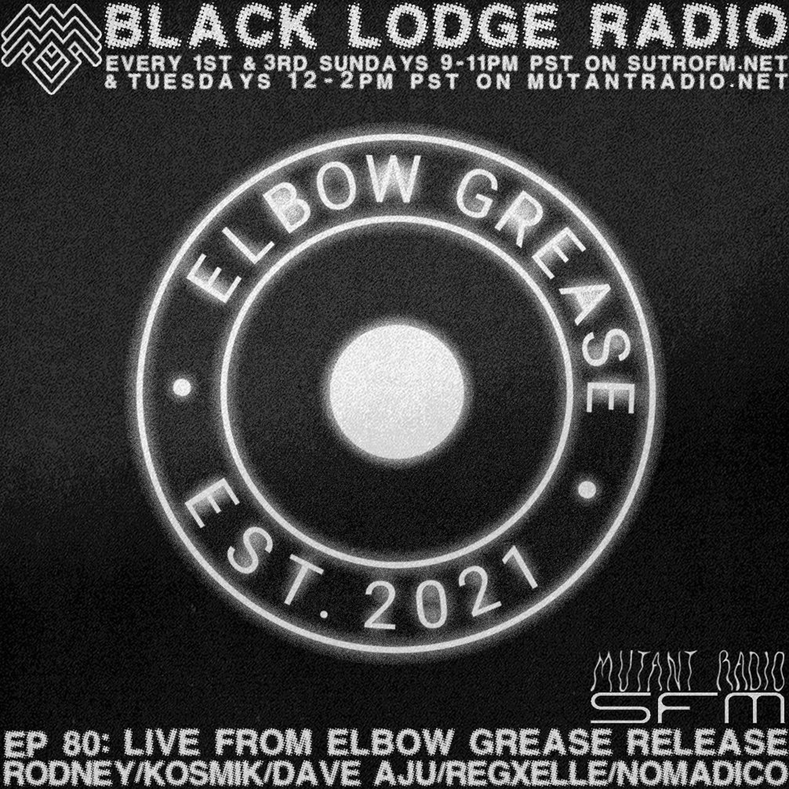 BL Radio EP 80: Live from Elbow Grease Record Release 11.05.21 episode artwork