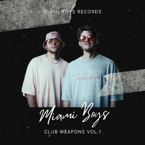 Stream Miami Boys | Listen to Miami Boys - Club Weapons Vol.1 playlist ...