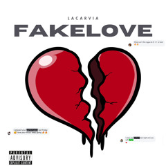 Lacarvia - FAKE LOVE