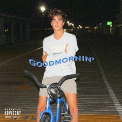 Goodmornin'
