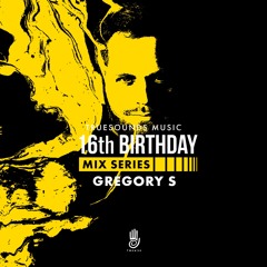 Gregory S - Truesounds Music16th Bday DJ (unfortunately NOT Live) Mix (2020, Budapest)