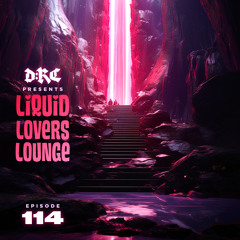 Liquid Lovers Lounge (EP114|SEPT16|2023)