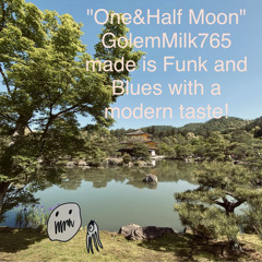 One&Half Moon