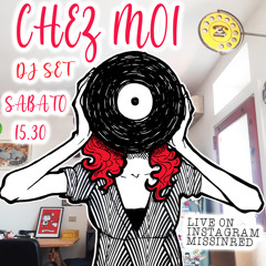 CHEZ MOI dj set live #4- 2 May 2020- hangover mix