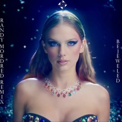Taylor Swift - Bejeweled (Randy Mordred Remix)