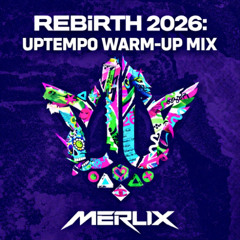 Merlix - REBiRTH 2026: Uptempo Warm-Up Mix