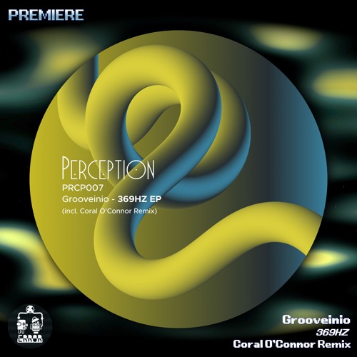 Grooveinio ─ 369HZ (Coral O'Connor Remix) [PRCP007]