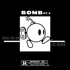 Brax the Kid x Lil RXME - BOMB pt.2