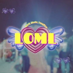 LOML Ft. Gkells, YungRic0 (prod. Level X SwaggyB)