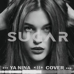 YA NINA - Sugar (Cover)