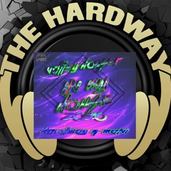 The HardWay DJ In My House Guest Mix