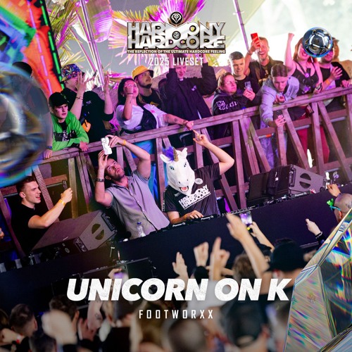 Unicorn on K | Harmony of Hardcore 2025 | Footworxx