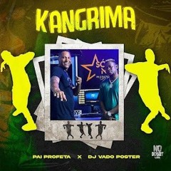 Pai Profeta feat. DJ Vado Poster - Kangrima.mp3