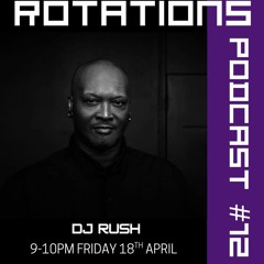DJ Rush - Rotations Techno Podcast _12(MP3_128K).mp3