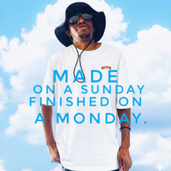 001 Made on a Sunday Finished on a Monday.