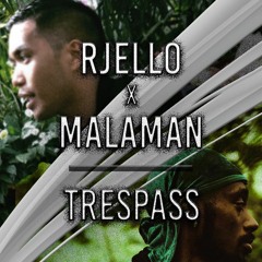 Trespass ft. Malaman