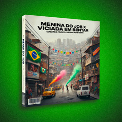 DJ Junior Sales - Menina Do Job x Viciada Em Sentar (Andrea Fiusco, Satori Boys Remix)