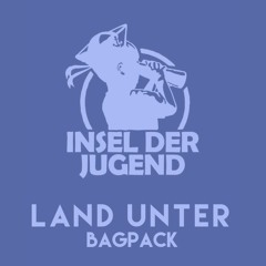 Land unter #39 - BagPack [HIGHsociety]