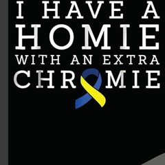 ⭐ READ PDF I Have a Homie with an Extra Chromie Notebook Free Online